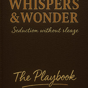 Whispers and Wonder- The Playbook